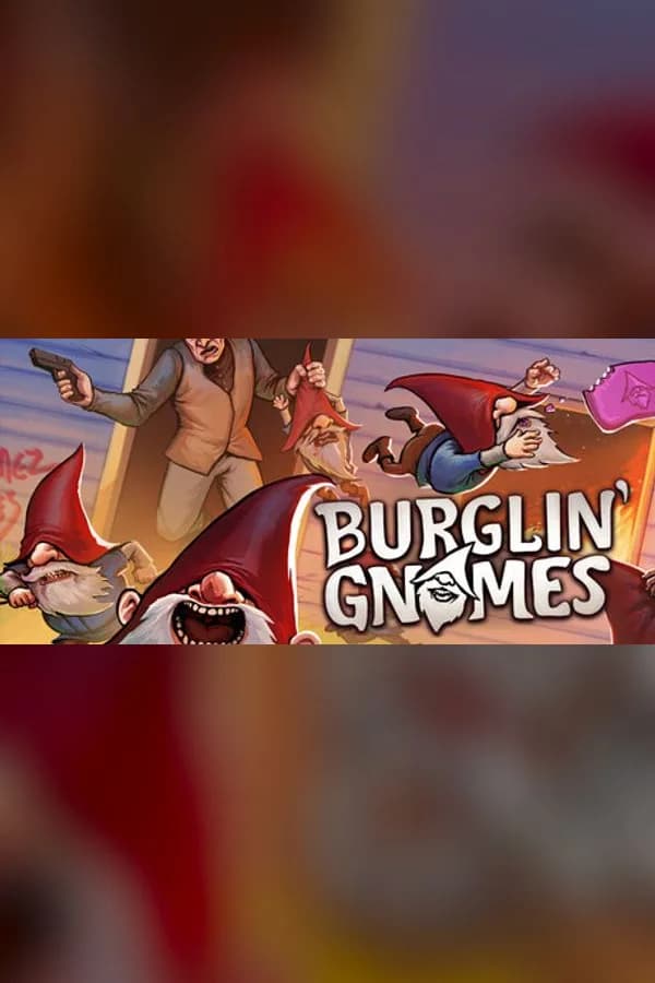 Burglin' Gnomes