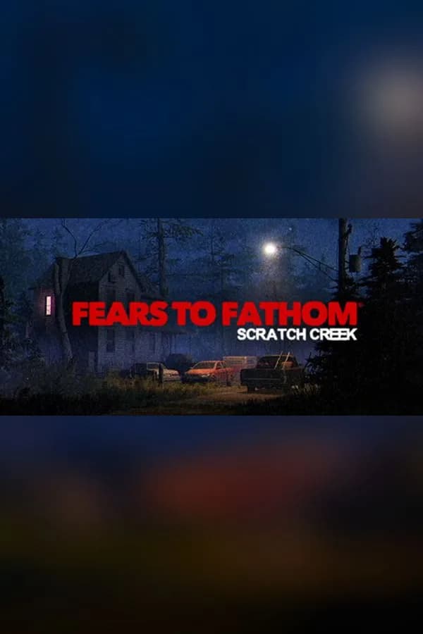 Fears to Fathom® - Scratch Creek